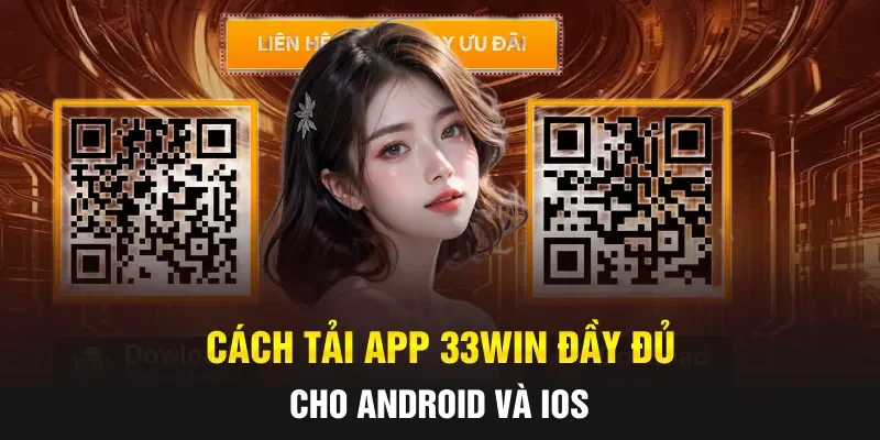 Cách tải app 33WIN đầy đủ cho Android và iOS