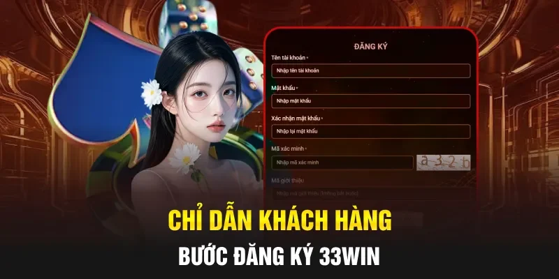 Chỉ dẫn khách hàng bước đăng ký 33WIN