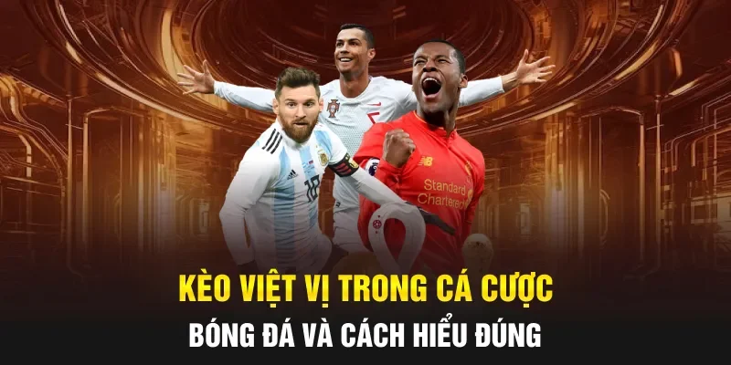 Kèo việt vị trong cá cược bóng đá và cách hiểu đúng
