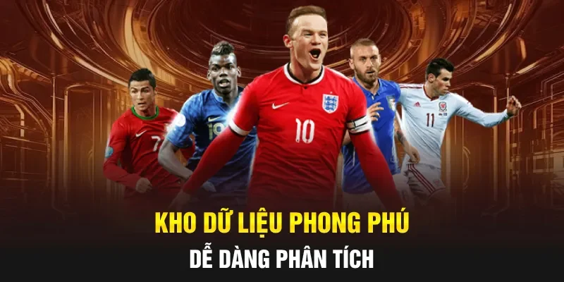 Kho dữ liệu phong phú, dễ dàng phân tích