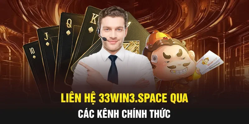 Liên hệ 33win3.space qua các kênh chính thức